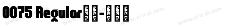 0075 Regular下载字体转换